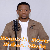 Michael Whyte - Mountain Mover