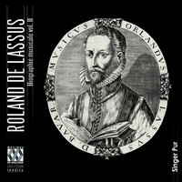 Singer Pur - Lassus: Biographie musicale, Vol. 2 (La gloire musicale de la Bavière, le temps de la faveur)
