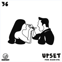 36 - Upset (Explicit)