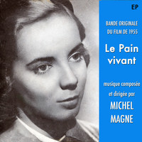 Michel Magne - Le Pain Vivant