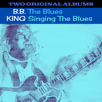 B.B. King - The Blues / Singing the Blues
