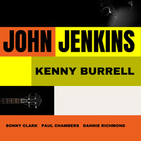 John Jenkins and Kenny Burrell - John Jenkins with Kenny Burrell