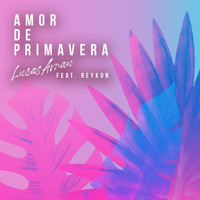Lucas Arnau - Amor de Primavera (Remix)