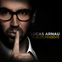 Lucas Arnau - Un Delito Pendiente