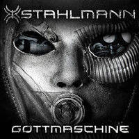 Stahlmann - Gottmaschine