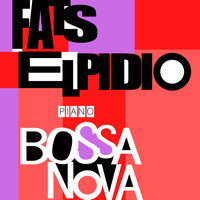 Fats Elpidio - Piano Bossa Nova