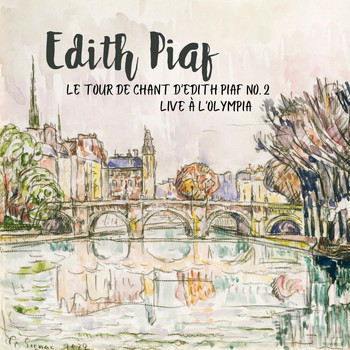 Edith Piaf - Le tour de chant d'Edith Piaf No. 2 -  Live à L'Olympia
