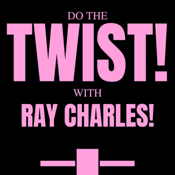 Ray Charles - Do the Twist with Ray Charles