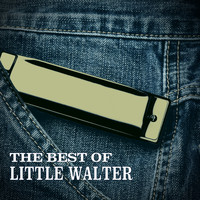 Little Walter - The Best of Little Walter