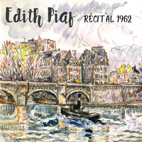Edith Piaf - Récital 1962