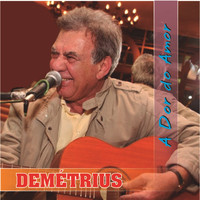 Demétrius - A Dor do Amor