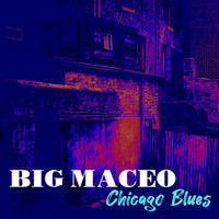 Big Maceo - Chicago Blues