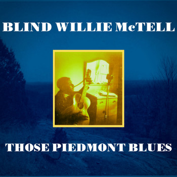 Blind Willie McTell - Those Piedmont Blues