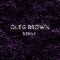 Oleg Brown - Dekay
