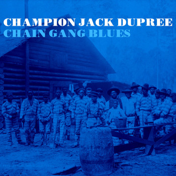 Champion Jack Dupree - Chain Gang Blues