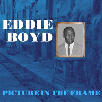 Eddie Boyd - Picture in the Frame