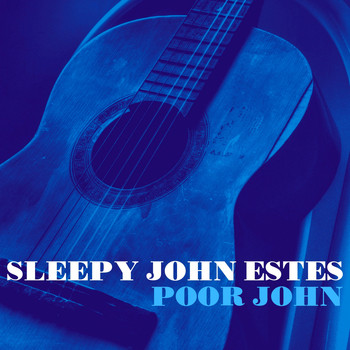 Sleepy John Estes - Poor John