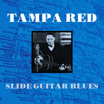 Tampa Red - Slide Guitar Blues