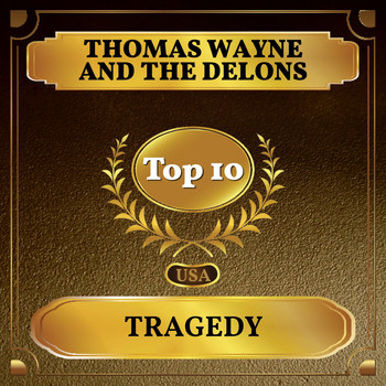 Thomas Wayne and the Delons - Tragedy (Billboard Hot 100 - No 5)