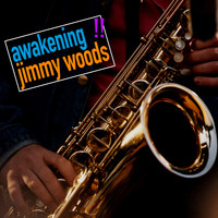 Jimmy Woods - Awakening!!