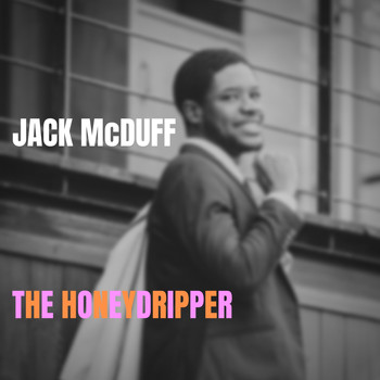 Jack McDuff - The Honeydripper