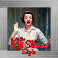 Kay Starr - The Kay Starr Style