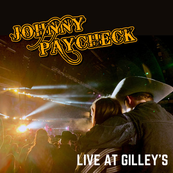 Johnny Paycheck - Johnny Paycheck - Live at Gilley's