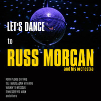 Russ Morgan And His Orchestra - Let's Dance...