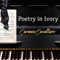 Carmen Cavallaro - Poetry in Ivory