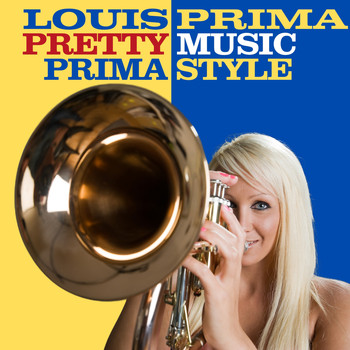 Louis Prima - Pretty Music Prima Style