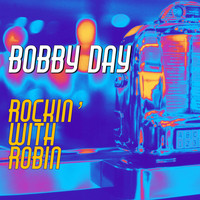 Bobby Day - Rockin' with Robin