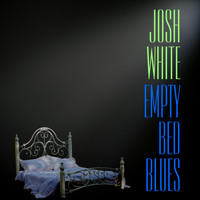 Josh White - Empty Bed Blues