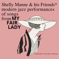 Shelly Manne & His Friends - Modern Jazz Performances of Songs from My Fair Lady