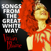 Vivian Blaine - Songs from the Great White Way