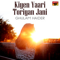 Ghulam Haider - Kiyen Yaari Toriyan Jani