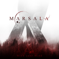 marsala - Blow Your Mind