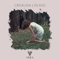 Vera - Crisálida / Ocaso