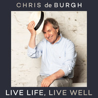 Chris De Burgh - Live Life, Live Well (Radio-Edit)