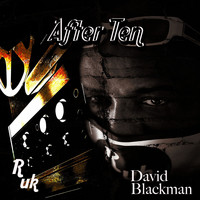 David Blackman - After Ten