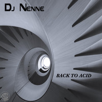 Dj Nenne - Back to Acid