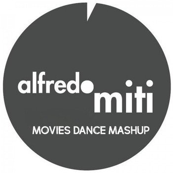 Alfredo Miti - Movies Dance Mashup