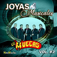 Los Muecas - Joyas Musicales , Vol. 2