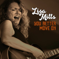 Lisa Mills - You Better Move On