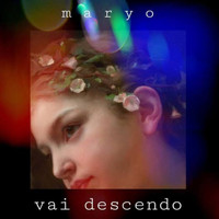 Maryo - Vai Descendo
