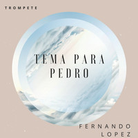 Fernando Lopez - Tema para Pedro (Trompete)