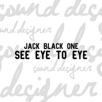 Jack Black One - See Eye to Eye