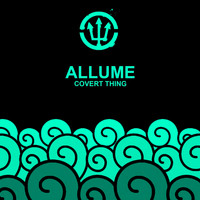 Allume - Covert Thing