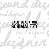 Jack Black One - Schmaltzy