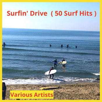 Various Artists - Surfin' Drive (50 Surf Hits)