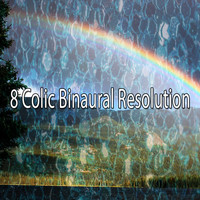 Binaural Beats Sleep - 8 Colic Binaural Resolution